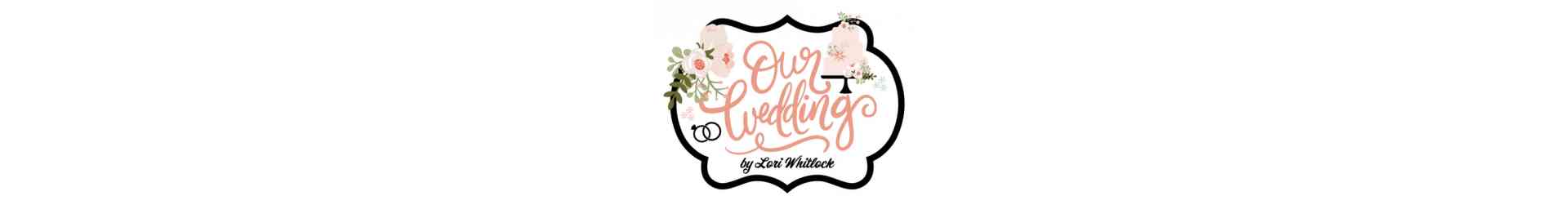 OUR WEDDING 